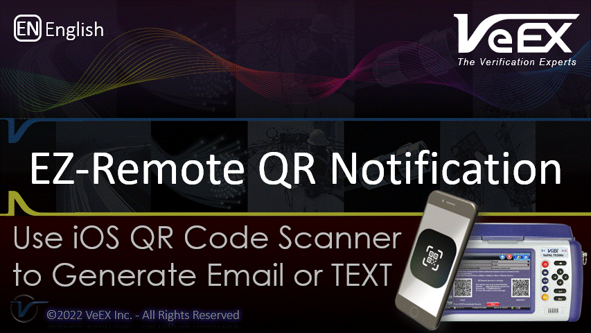 Step-by-step visual instructions on how to use VeEX EZ-Remote's QR code notification feature to send the session information to a remote user.
