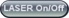 Gray out Laser ON/OFF control button, indicating that the laser is turned off.