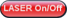 Red Laser ON/OFF control button, indicating that the laser is turned on.