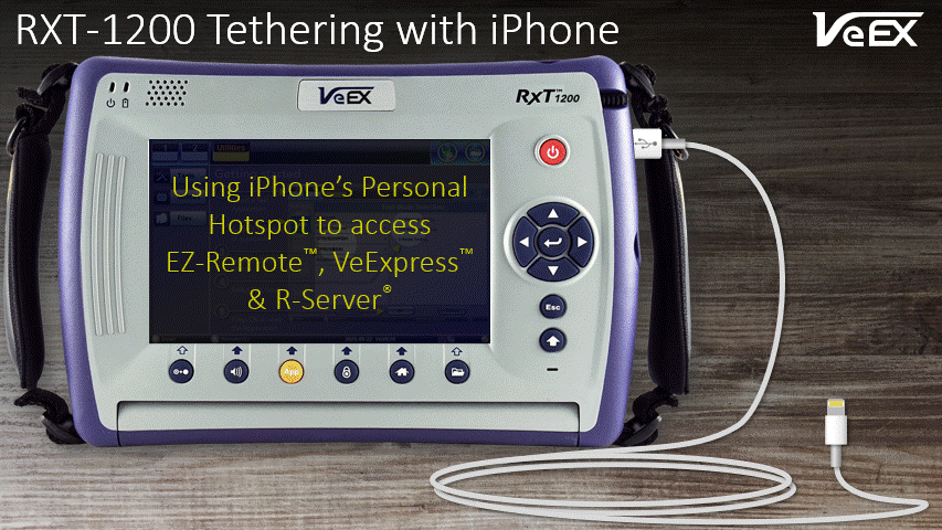This animation shows all the steps to connect VeEX RX-1200 test platform to the Internet, using a tethered iPhone, to connect to EZ-Remote, VeExpress or R-Server cloud services.
