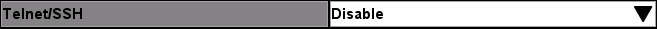General Telnet and SSH access setting - keep it disabled.
